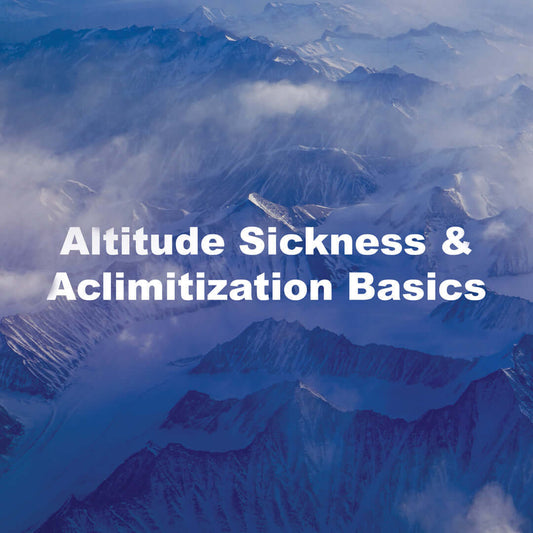 Altitude Sickness &amp; Acclimatization Basics